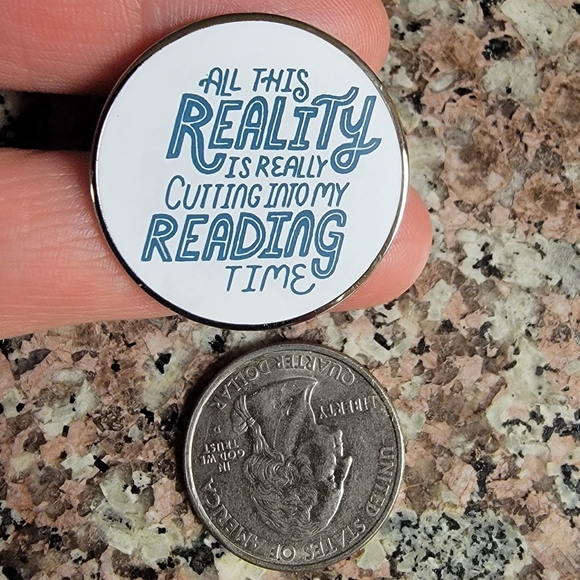 *Mix & Match 2 for $13* This Reality is Cutting my Reading Time Round Enamel Pin - Picture 3 of 3